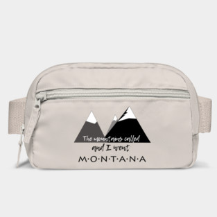 The Mountains Called, And I Went - Montana Bag
