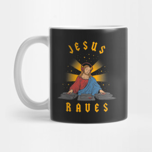 Jesus Raves Mug