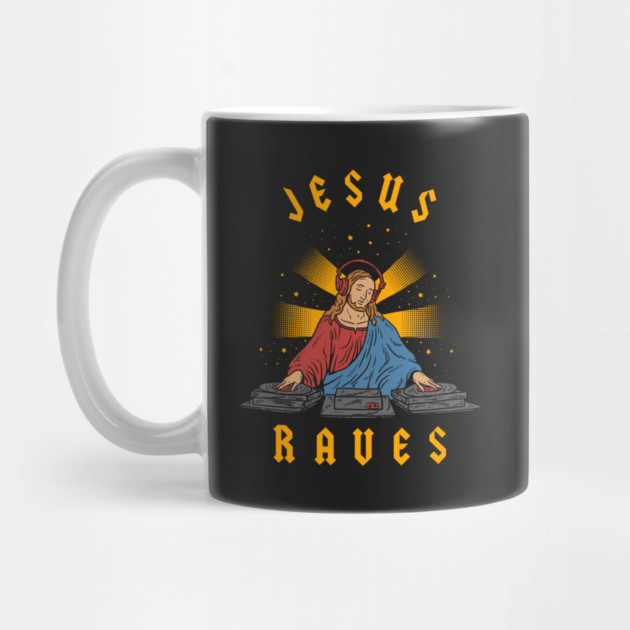 Jesus Raves by dumbshirts