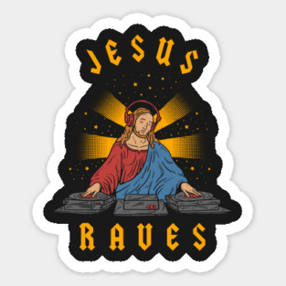 Jesus Raves Magnet