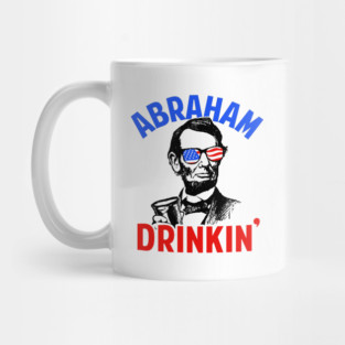 Abraham Drinkin' Mug