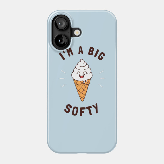 Just A Big Softy Phone Case by dumbshirts