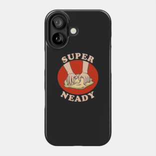 Super Neady Phone Case