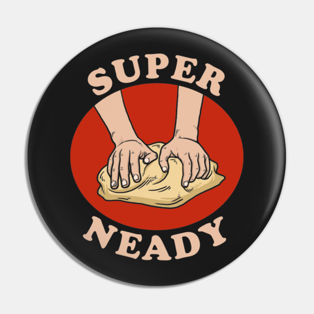 Super Neady Pin by dumbshirts