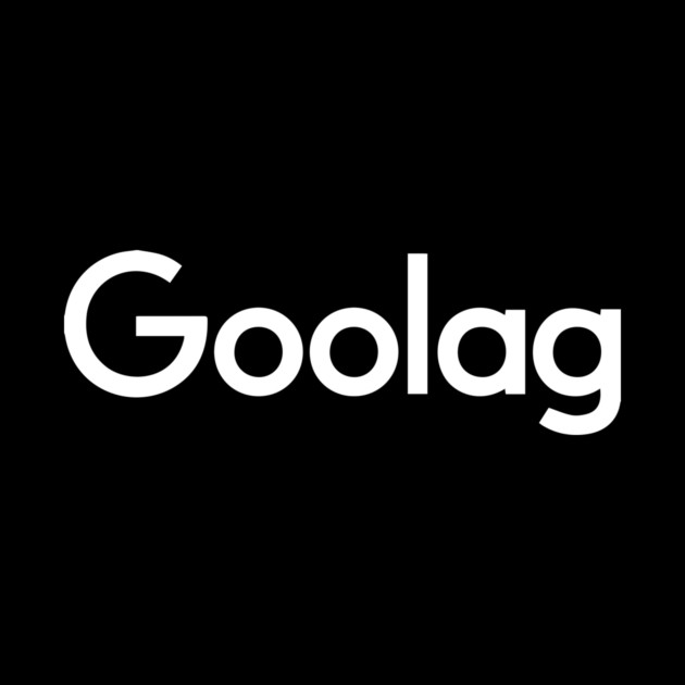 Goolag by dumbshirts