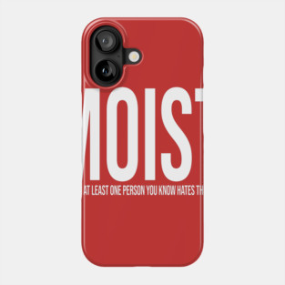 MOIST Design Phone Case