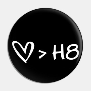 Love Is Greater Than Hate | Choose Kind Anti-Bullying Design Pin