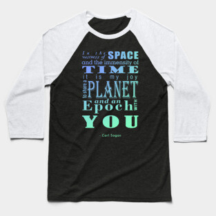 In the Vastness of Time and Space Baseball T-Shirt