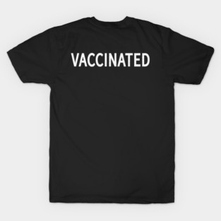Vaccine Vaccinated T-Shirt