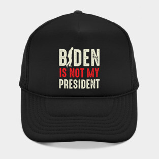 Biden Is Not My President Hat