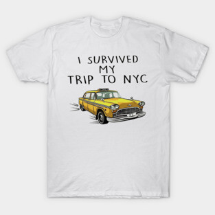 i survived my trip to nyc T-Shirt