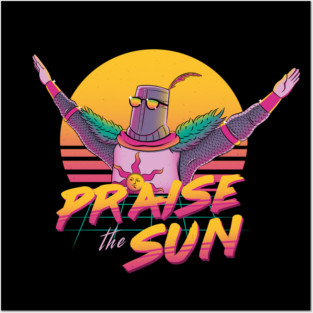 Praise the sun Posters and Art