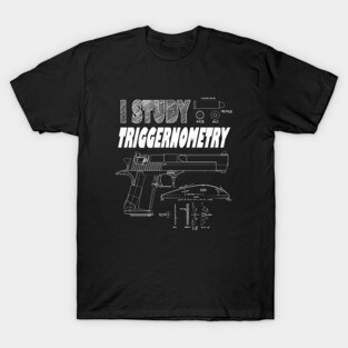 I Study Triggernometry T-Shirt