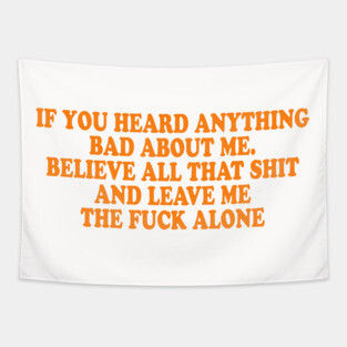 LEAVE ME ALONE Tapestry