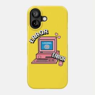 Error message Phone Case
