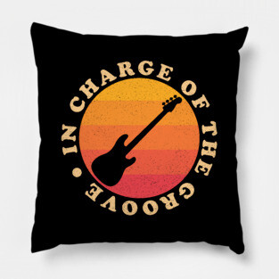 In Charge Of The Groove ✅ Bass Guitar Pillow