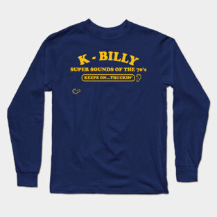 K-Billy Super Sounds of the 70's Long Sleeve T-Shirt