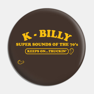 K-Billy Super Sounds of the 70's Pin
