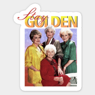 Golden Girls stay Golden Sticker