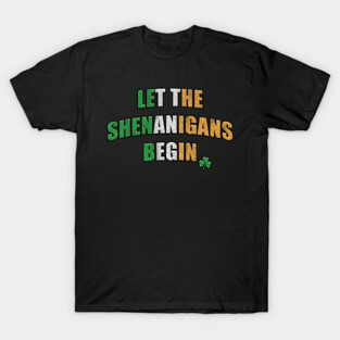 Distressed Let the Shenanigans Begin Irish Flag with Shamrock T-Shirt