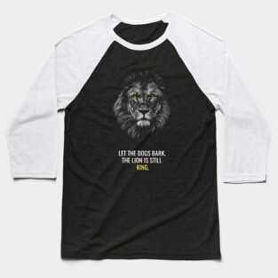 Lion Is Still King Baseball T-Shirt