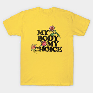 Vintage my body my choice T-Shirt