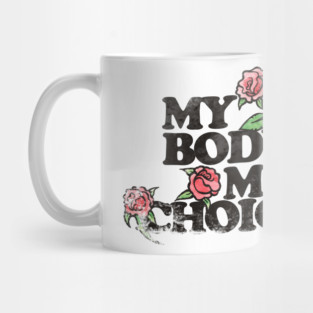 Vintage my body my choice Mug