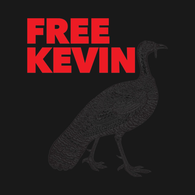 Free Kevin - Kevin the Turkey Shirt by Nonstop Shirts