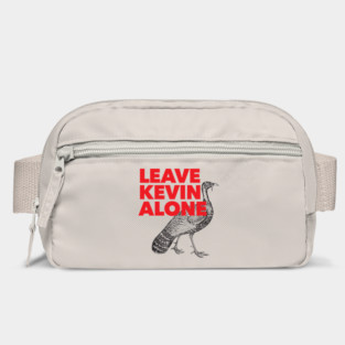 Leave Kevin Alone - Kevin the Turkey Shirt Bag