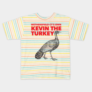 Wethersfield CT's Own Kevin The Turkey Kids T-Shirt
