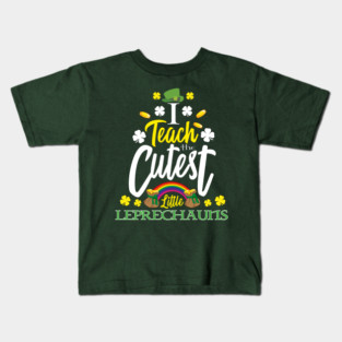 I Teach The Cutest Little Leprechauns St Patrick Day Teacher Kids T-Shirt