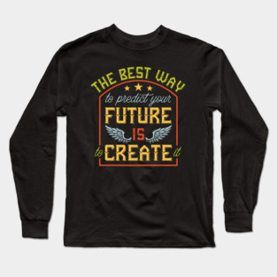 Vintage design wings retro The best way to predict your future is to create it Long Sleeve T-Shirt