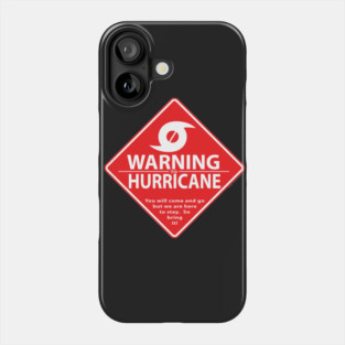 Warning to Hurricane Phone Case