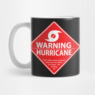 Warning to Hurricane Mug