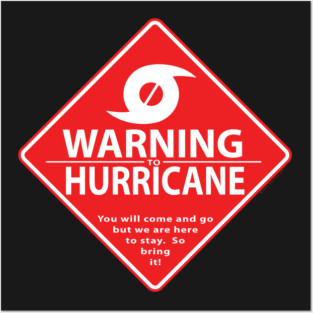 Warning to Hurricane Posters and Art