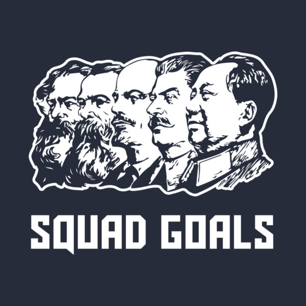 Communist Squad Goals by dumbshirts