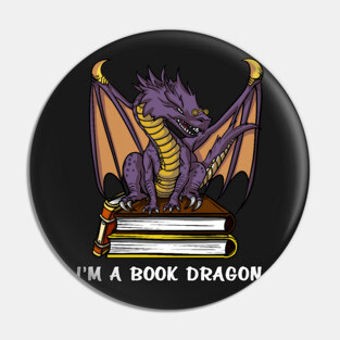 I Am A Book Dragon Pin