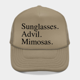 Sunglasses. Advil. Mimosas. Hat