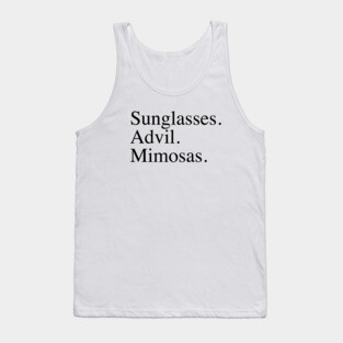 Sunglasses. Advil. Mimosas. Tank Top