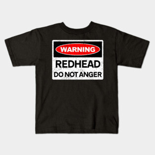 Warning, Redhead, Do Not Anger Kids T-Shirt