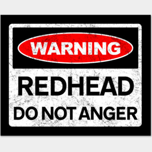 Warning, Redhead, Do Not Anger Posters and Art