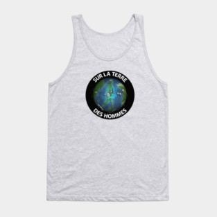 Sur La Terre Des Hommes Tank Top