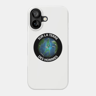 Sur La Terre Des Hommes Phone Case