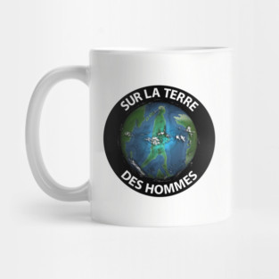 Sur La Terre Des Hommes Mug