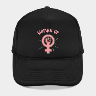 Woman up feminist quote Hat