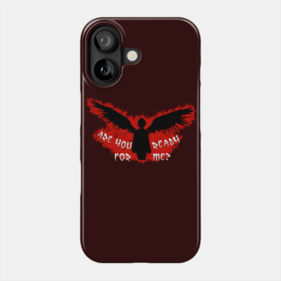 Are You Ready? Phone Case