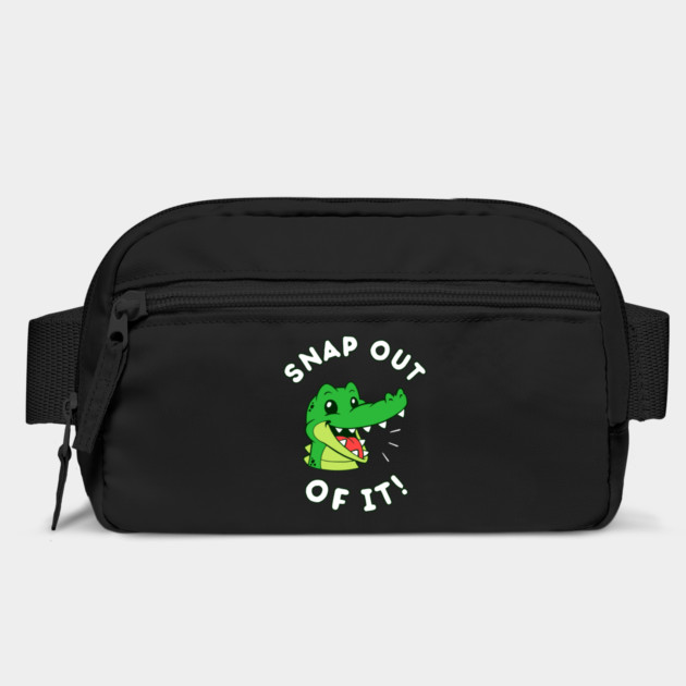 Snap Out Of It by dumbshirts