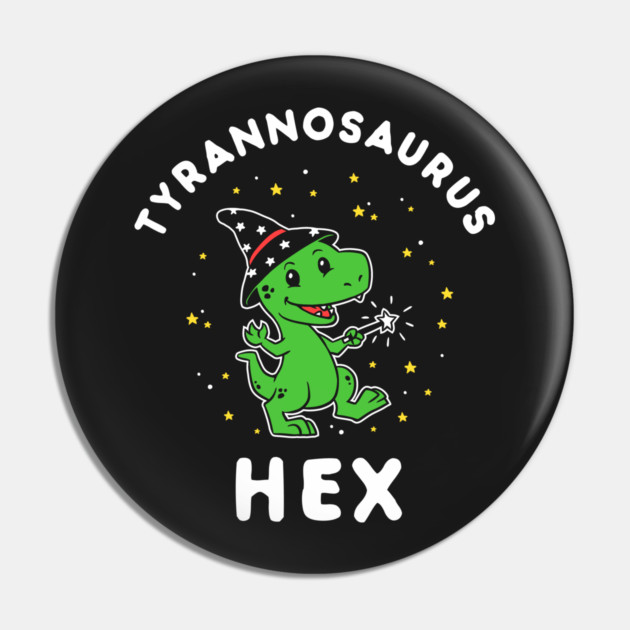 Tyrannosaurus Hex Pin by dumbshirts