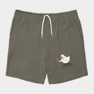 Don't Be A Chicken Shorts