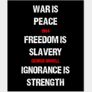 1984 George Orwell War Is Peace Quote Posters and Art